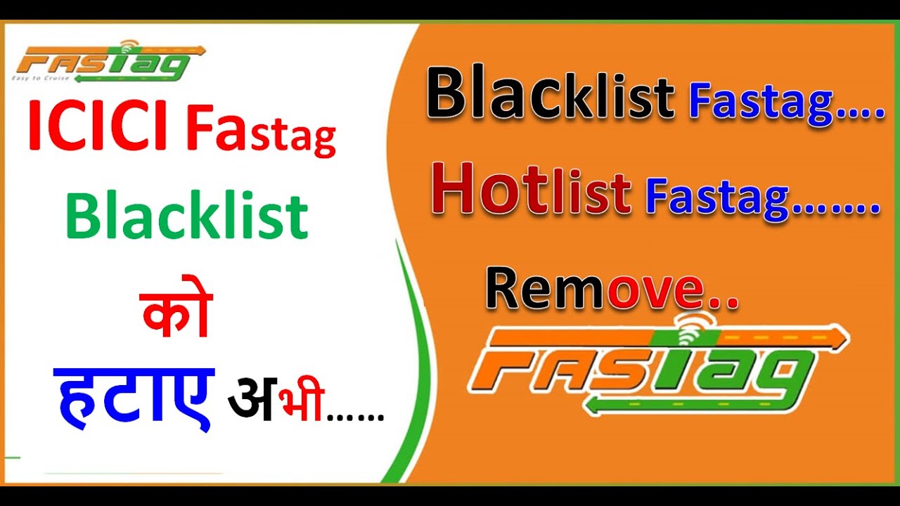 ICICI Fastag Blacklisted _How to Remove Fastag from Backlist & Hotlist || Blacklist Kaise Hataye.