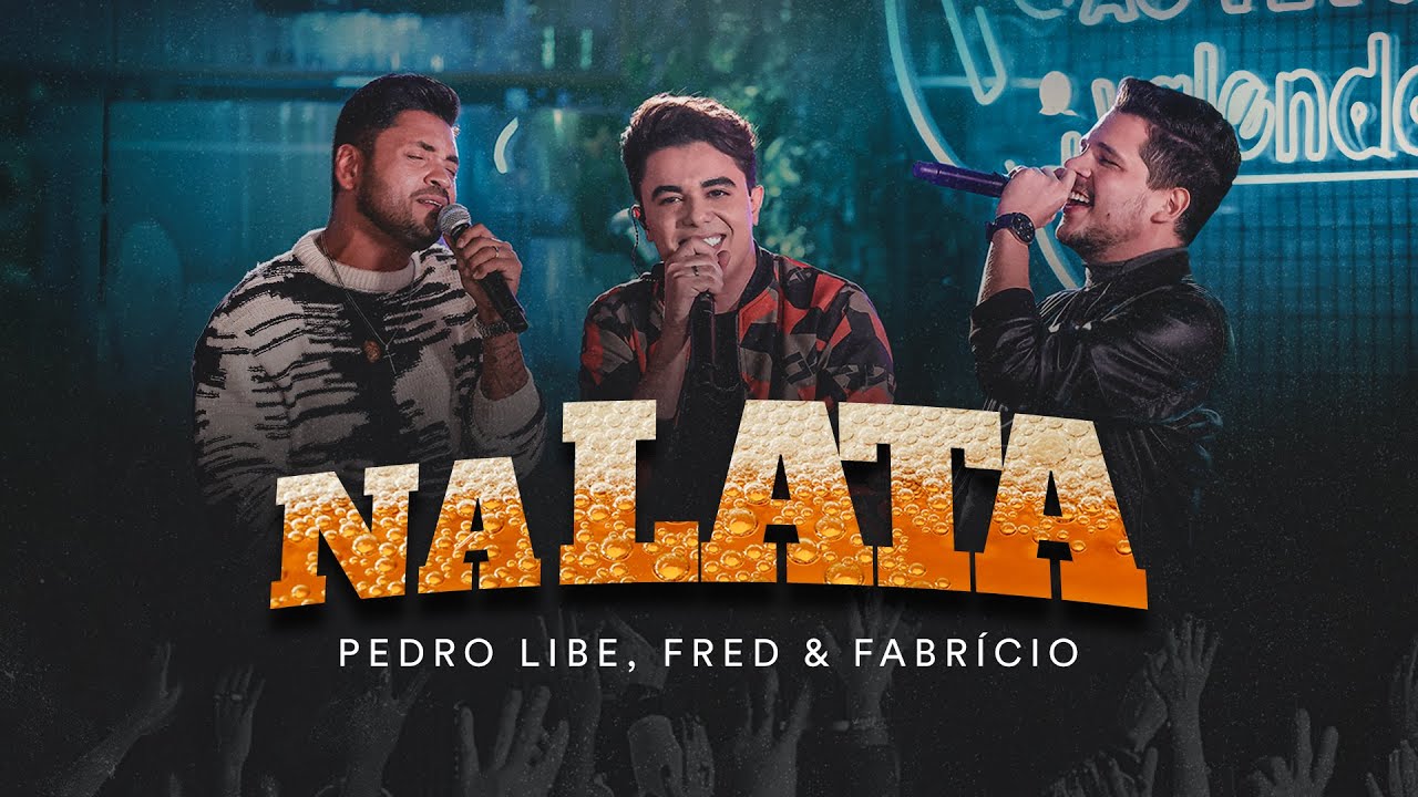 Na Lata - Pedro Libe e Fred & Fabr&iacute;cio (Clipe Oficial) [Ao vivo & Valendo]