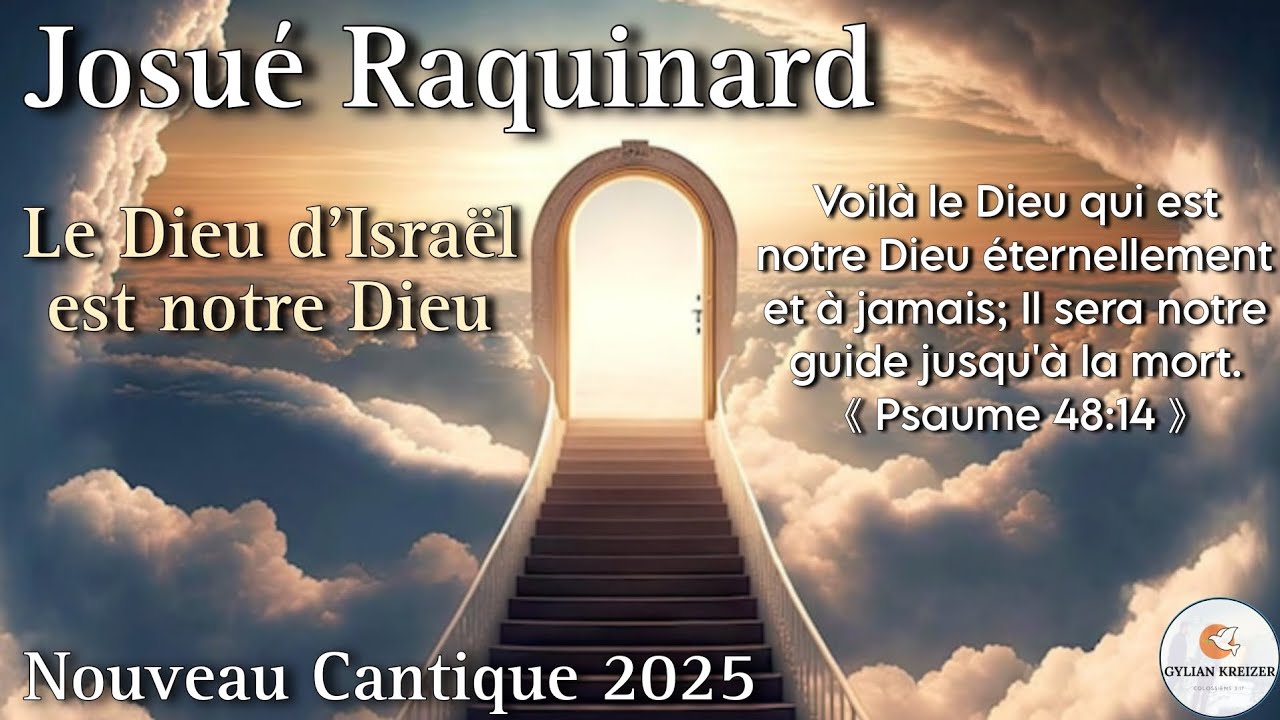 Josué Raquinard || Le Dieu D'Israël Est Notre Dieu || Nouveau Cantique 2025