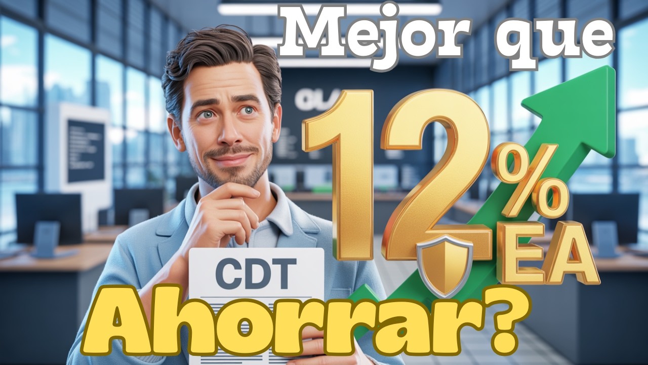 🎯 Por qué el CDT sigue siendo una buena opción