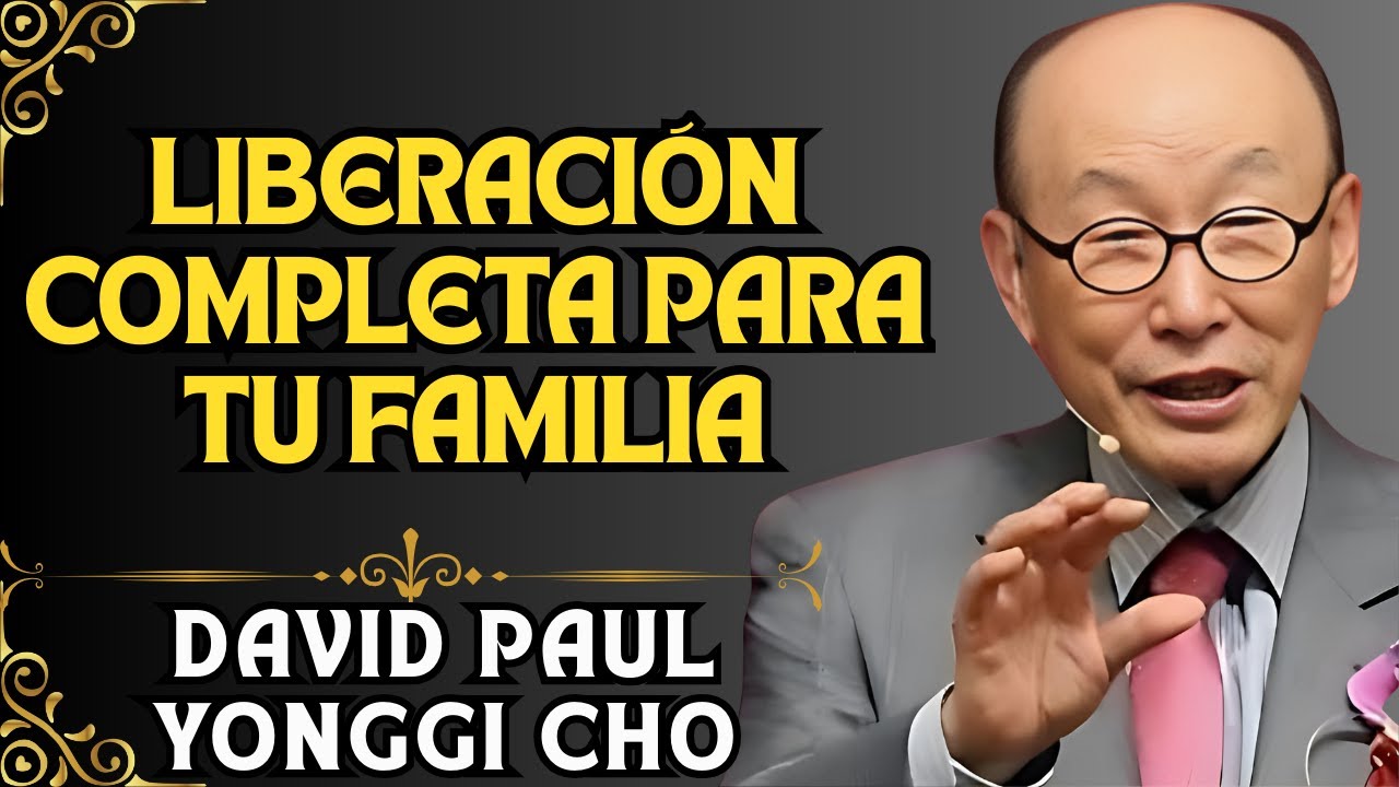 DAVID YONGGI CHO Enseña: Cómo ROMPER Maldiciones Familiares en 45 MINUTOS