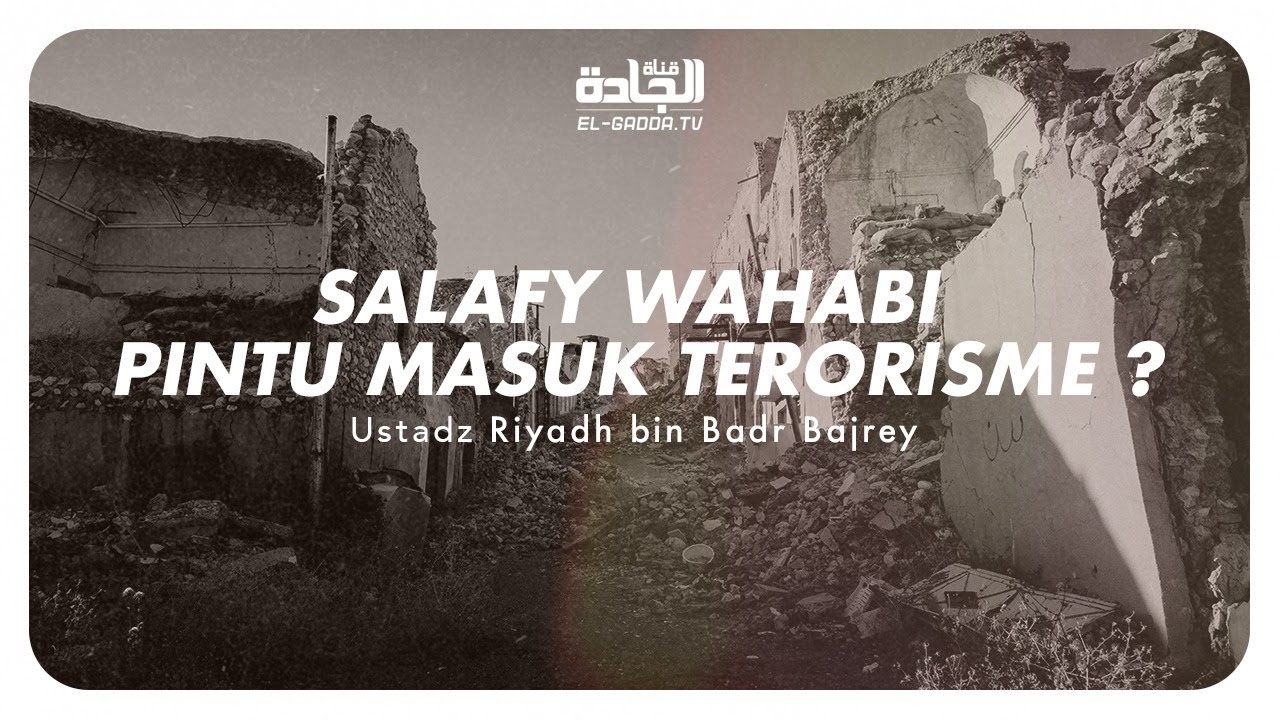 Salafy Wahabi Pintu Masuk Terorisme ? - Ustadz Riyadh bin Badr Bajrey.