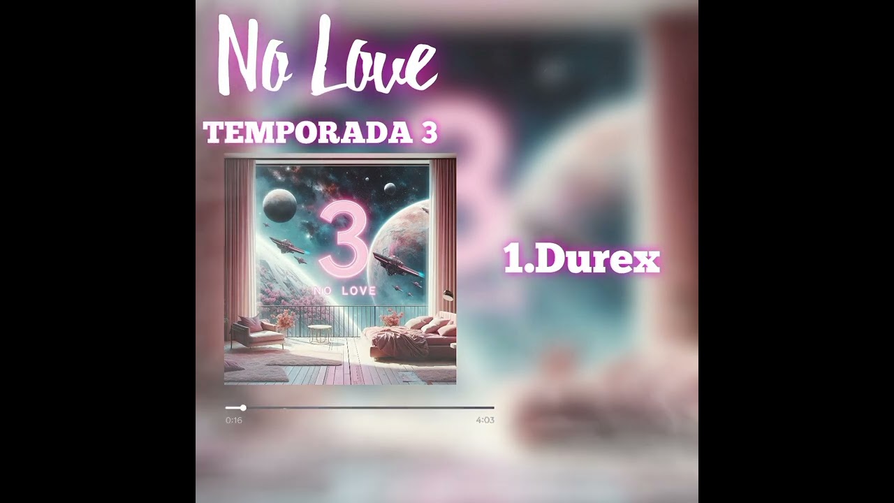 1.❌Heater de Durex❌audio oficial❌NO LOVE 3❌