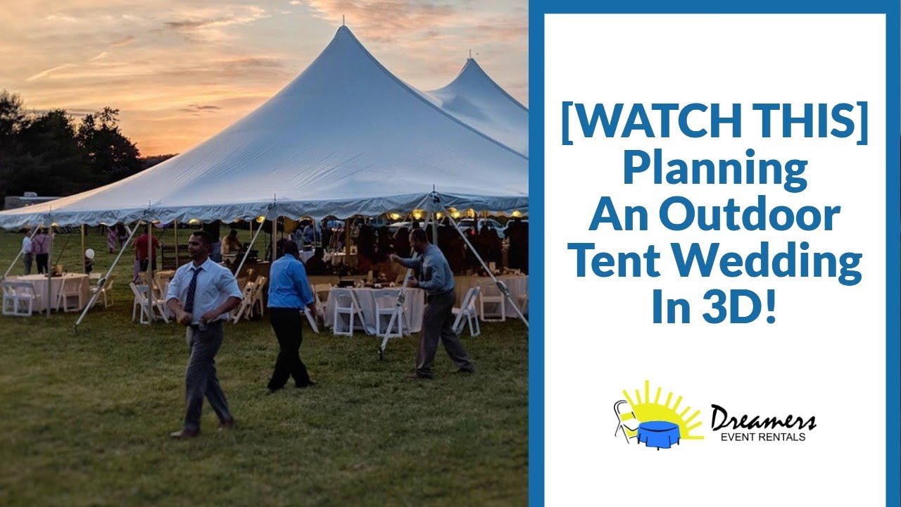 The Easiest Way To Plan An Outdoor Tent Wedding [LIVE Walkthrough] - Dreamers Event Rentals