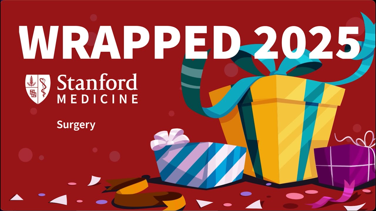 Stanford Surgery Wrapped 2025