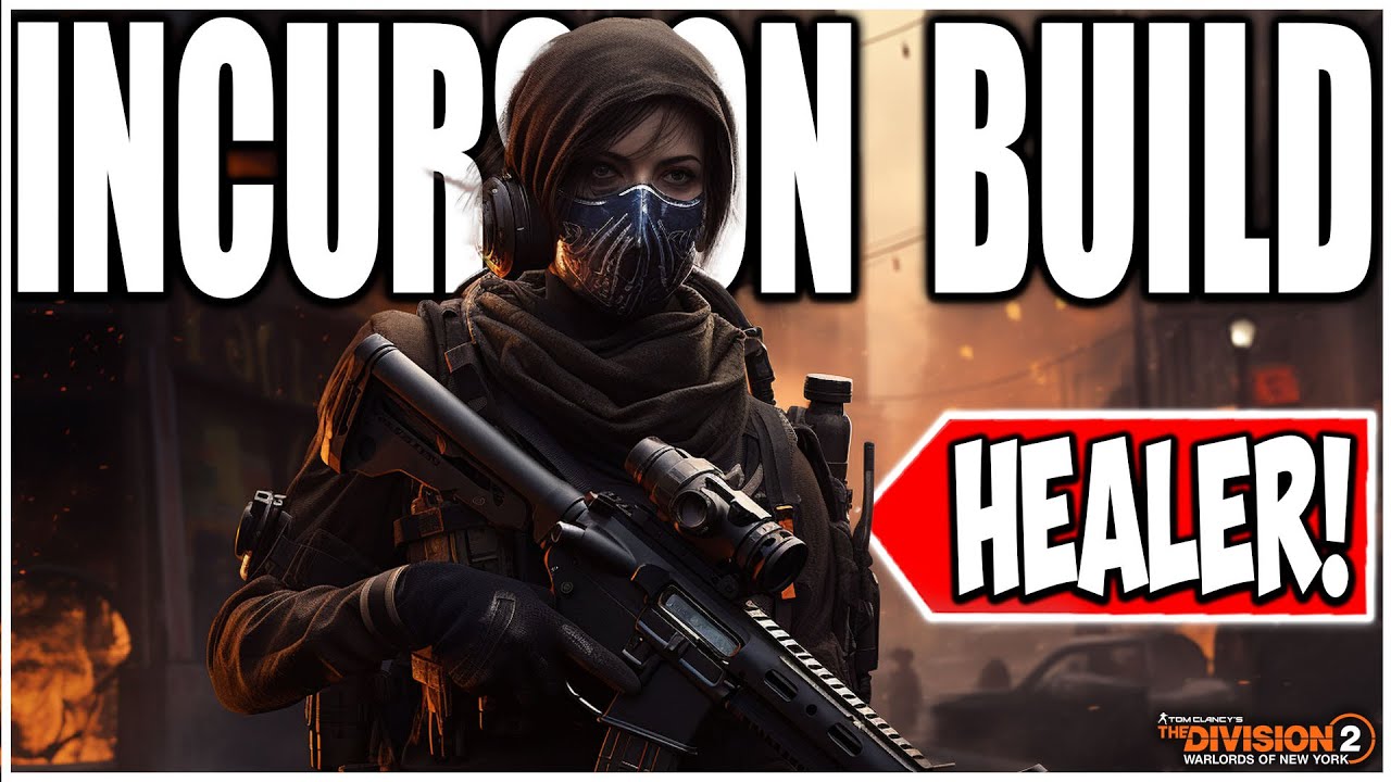 The Division 2 HEALER Build Your Team NEEDS for the NEW Incursion 