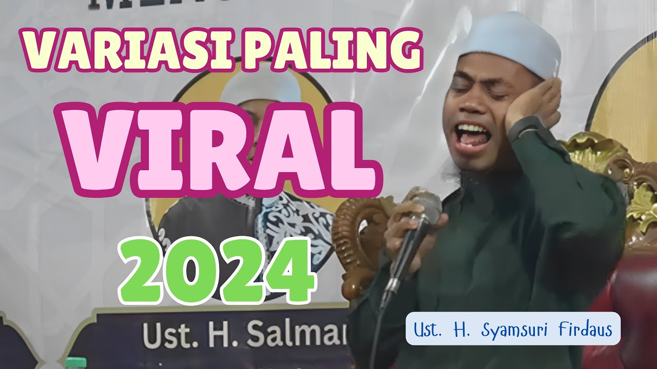 VARIASI PALING VIRAL UST H. SYAMSURI FIRDAUS TERBARU 2024 | QORI TERBAIK INDONESIA