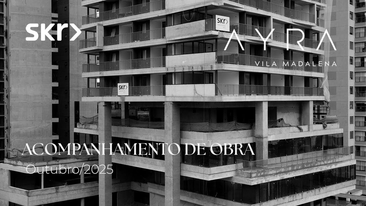 AYRA VILA MADALENA | SKR - Acompanhamento de obras: Outubro/2025