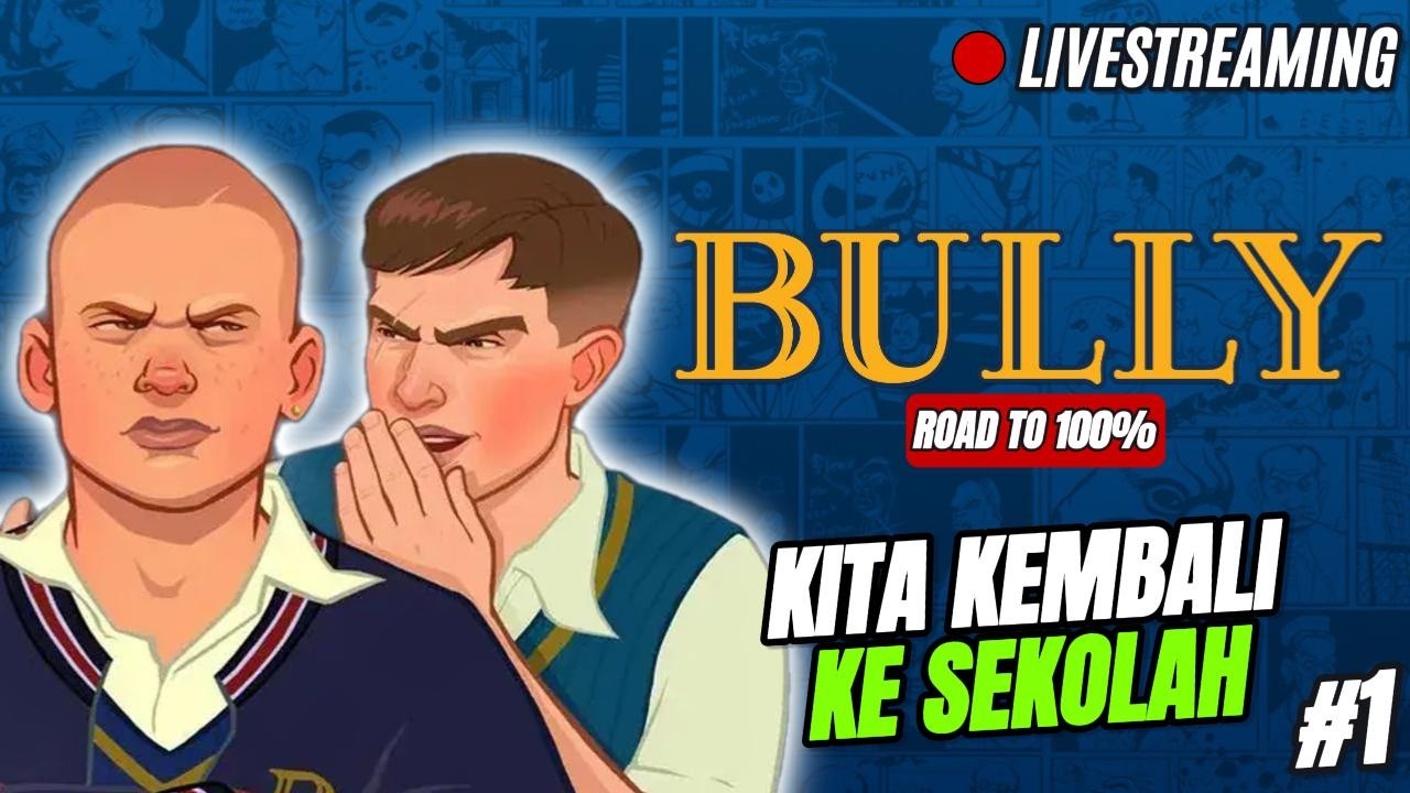 Waktunya Kita Kembali ke Sekolah - Bully PS2 Indonesia (Road to 100%) - Part 1