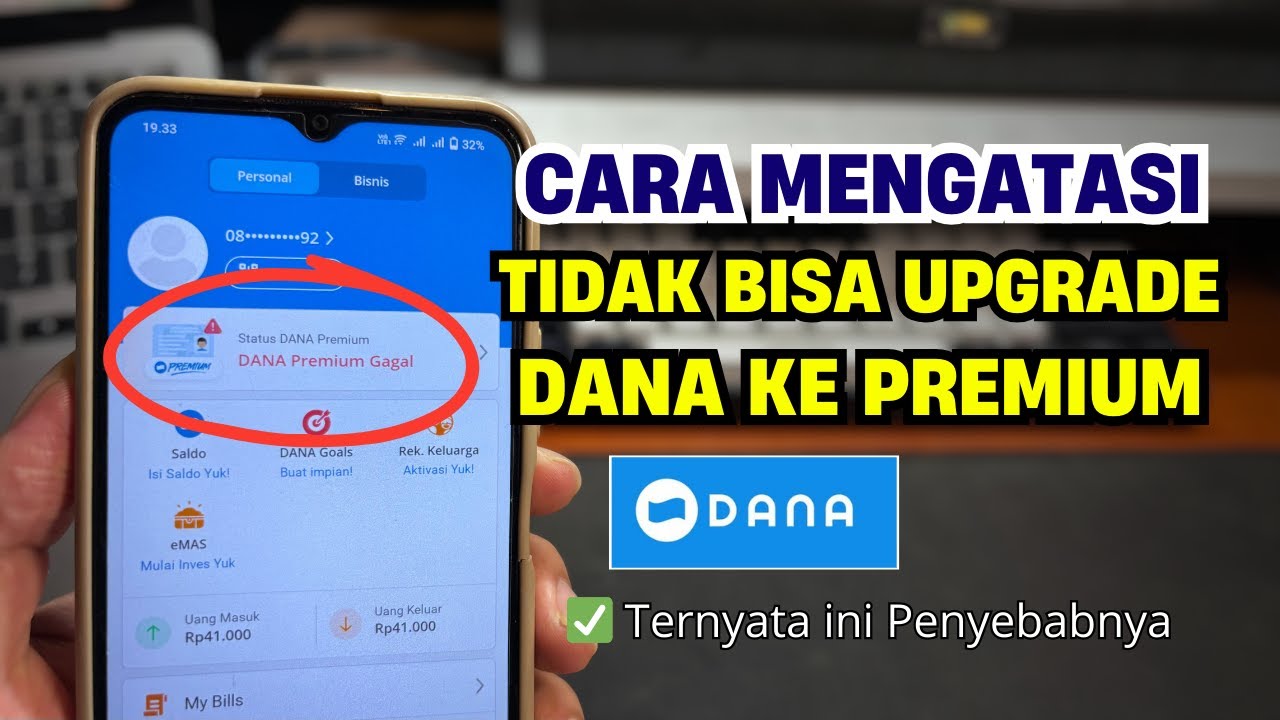 Tidak Bisa Upgrade DANA Premium? Ini Penyebab & Cara Mengatasinya!