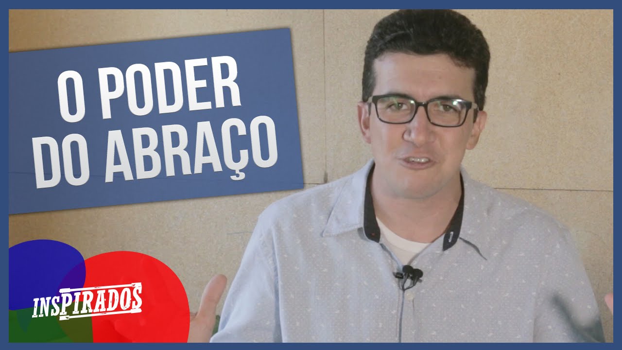 O PODER DO ABRAÇO!