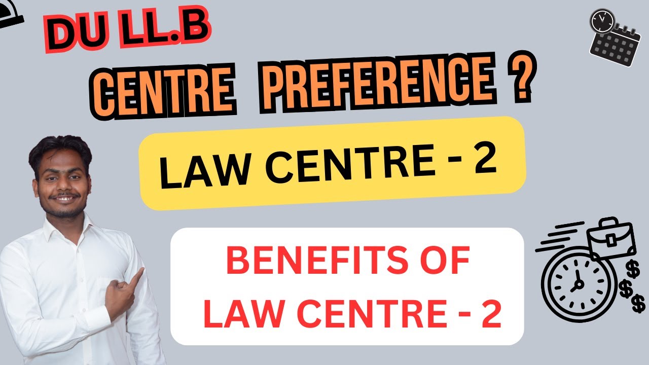 DU LLB 2024 | Benefits of Law Centre 2 | Centre Preference DU LL.B