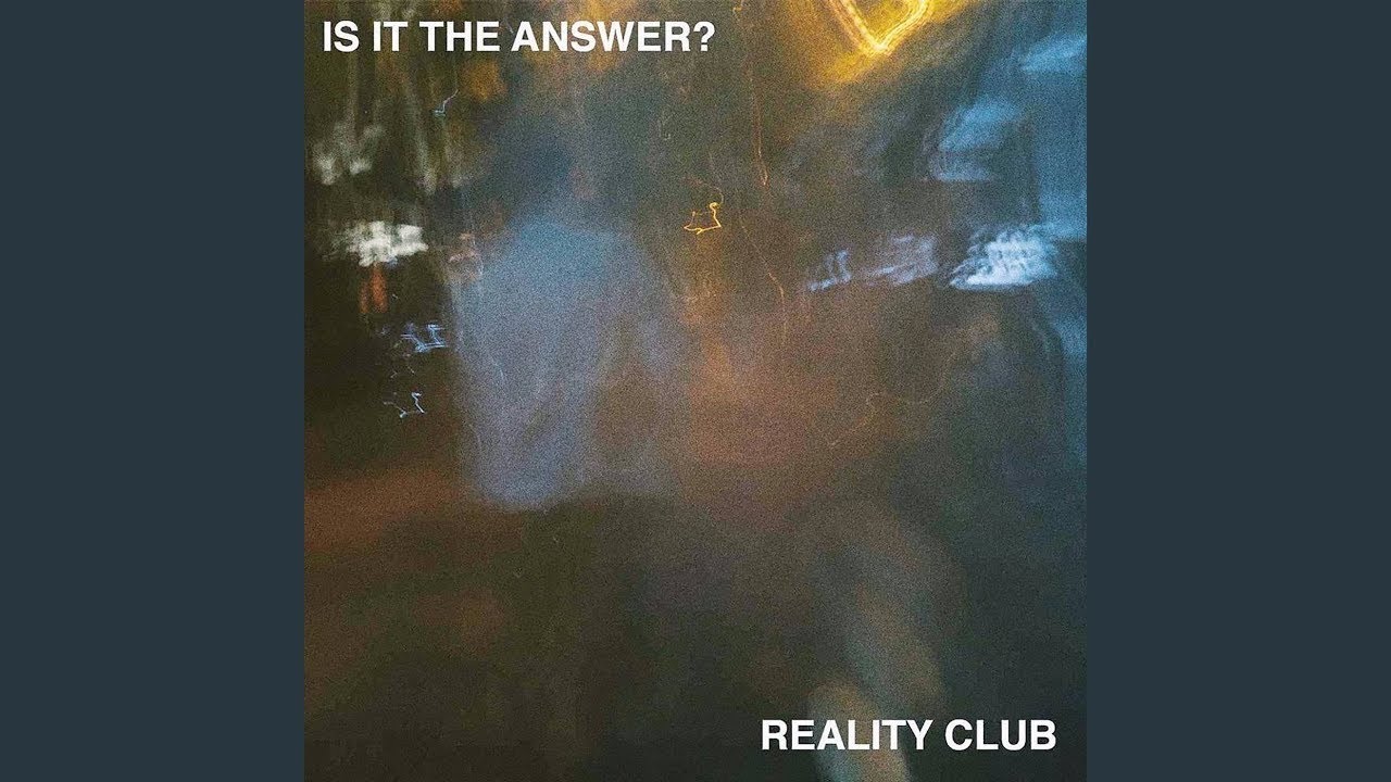 Is It The Answer - Reality Club instrumen  (No Vocal)