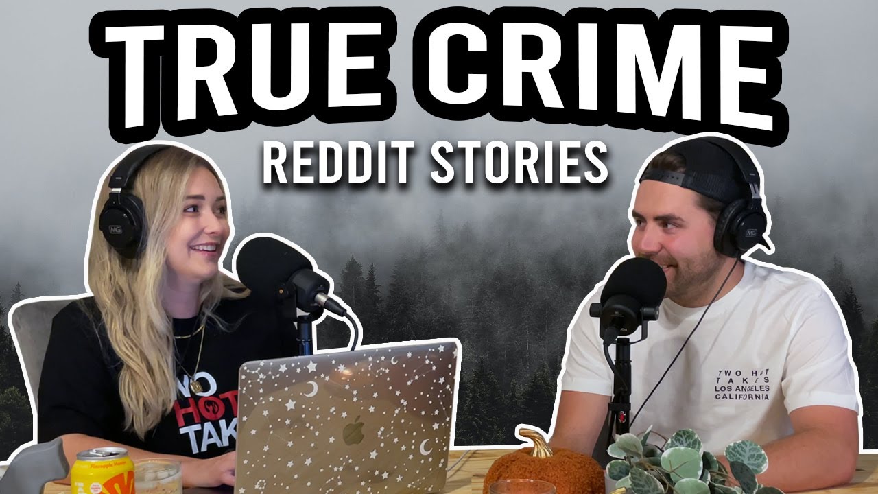 True Crime.. Or Could've Been -- Reddit Stories -- FULL EPISODE