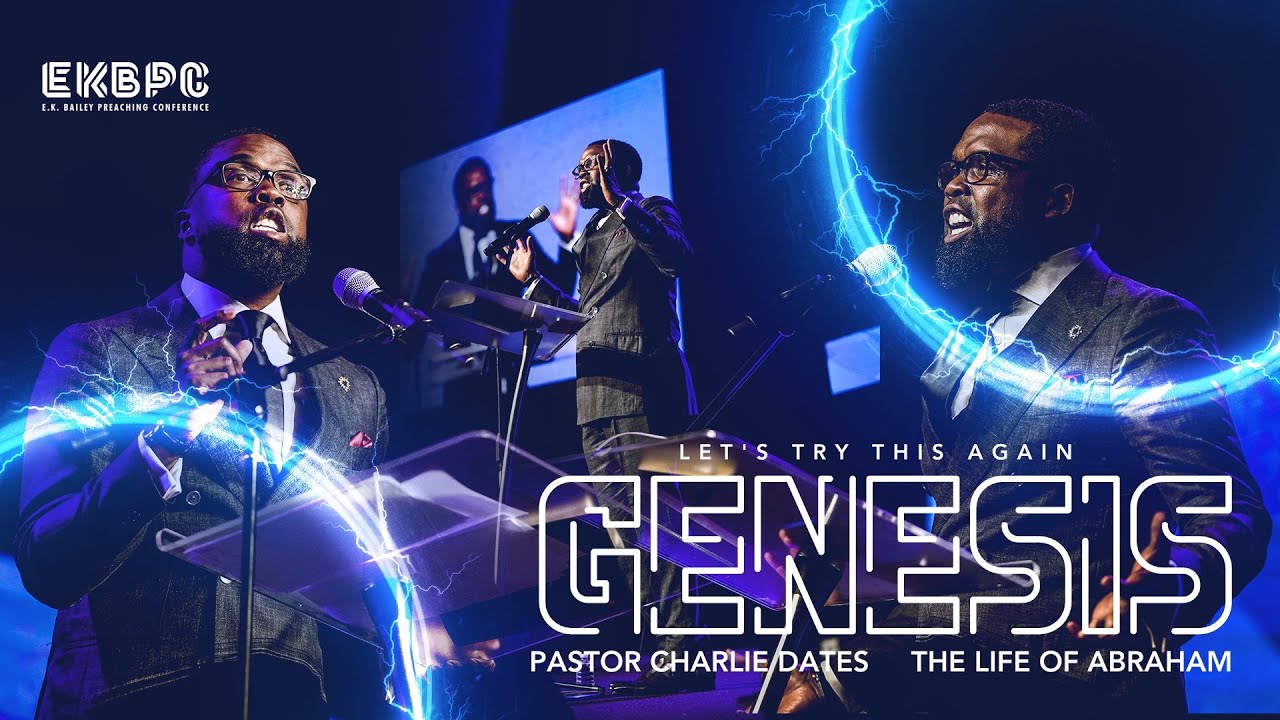 You Gotta Hear How Charlie Dates Breaks Down the Life of Abraham at #EKBPC23
