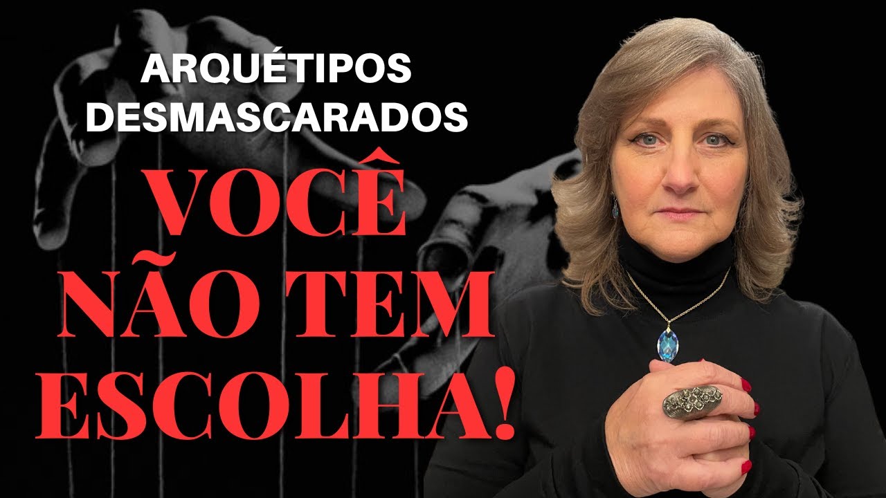 ARQUÉTIPOS DESMASCARADOS: O PODER POR TRÁS DE TODAS AS SUAS ESCOLHAS | Mabel Cristina Dias