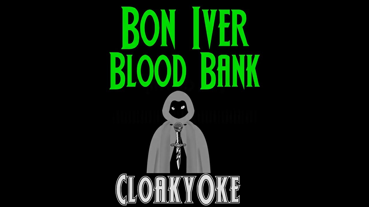 Bon Iver - Blood Bank (karaoke)