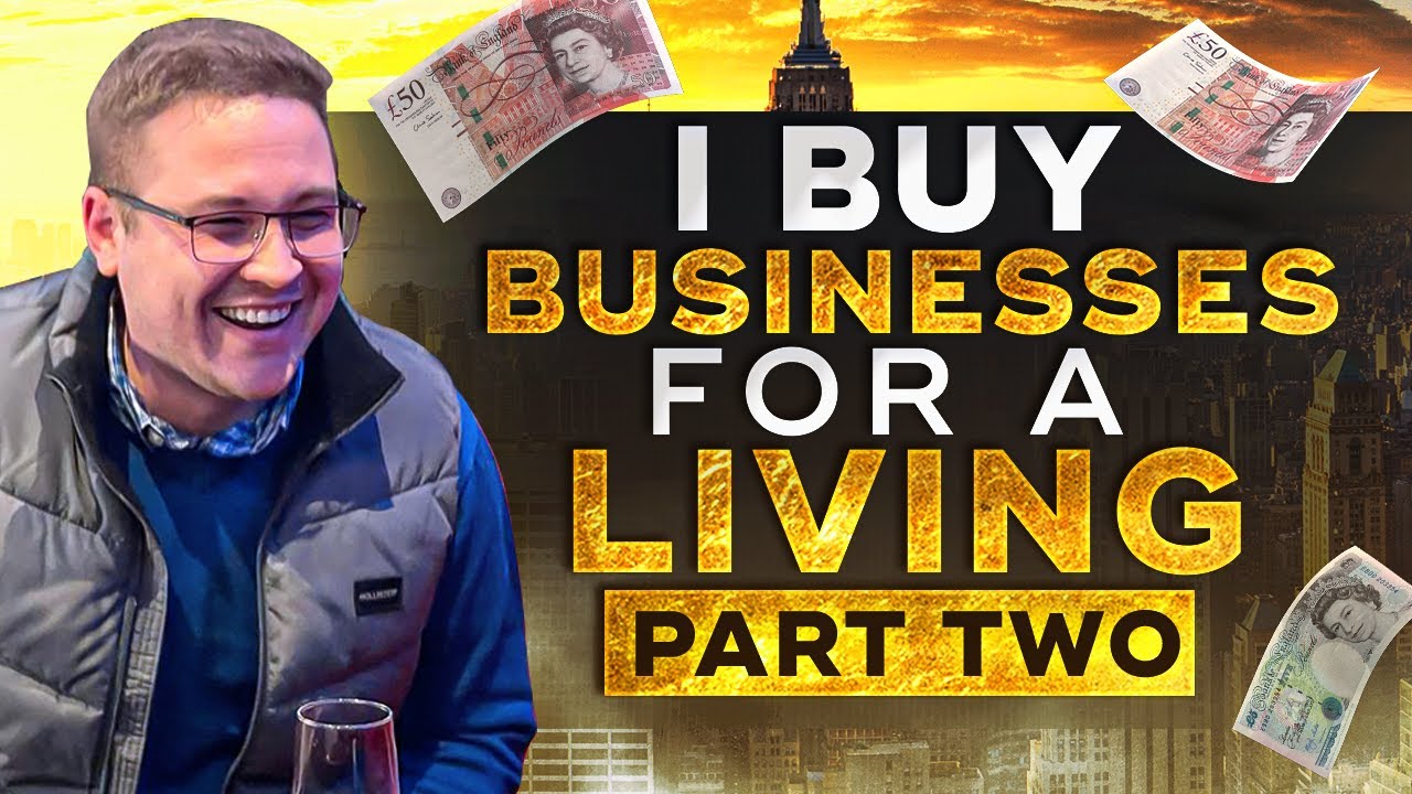 I Buy Businesses For a Living Part Two  | Jonathan Jay | 2025