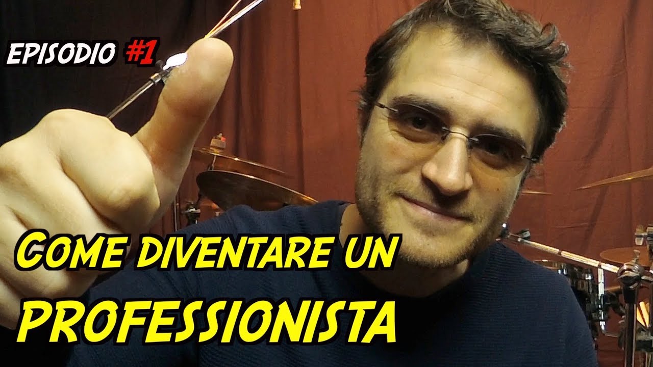 Come diventare un batterista professionista (E1) 