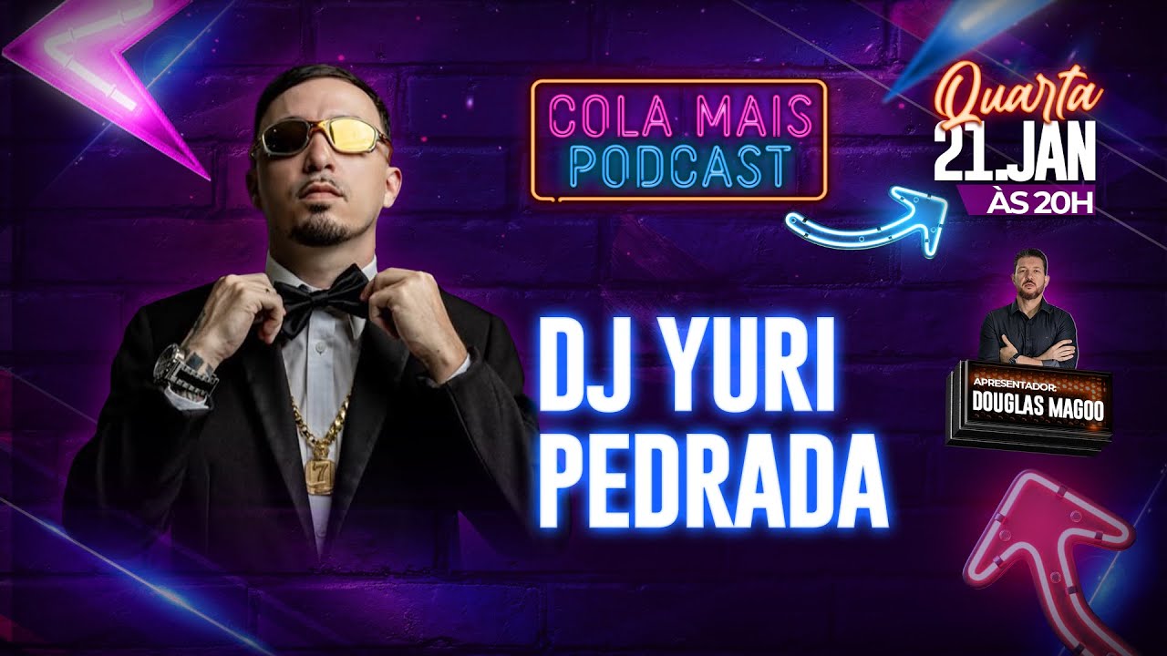 DJ YURI PEDRADA | COLA MAIS PODCAST 