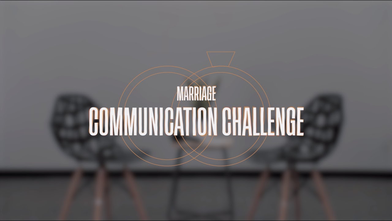 Communication Challenge: Marriage