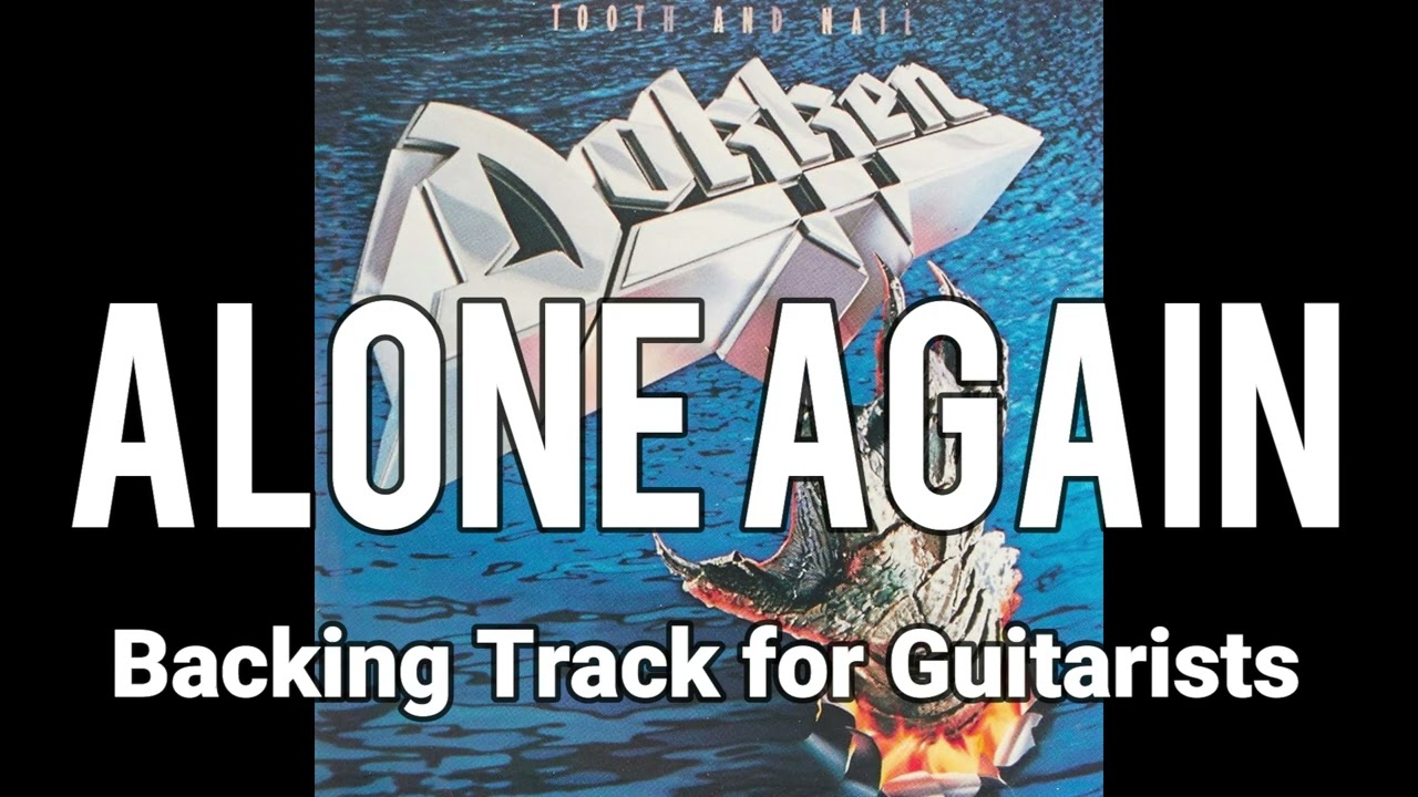 Dokken - Alone Again (Backing Track for Guitarists, George Lynch)