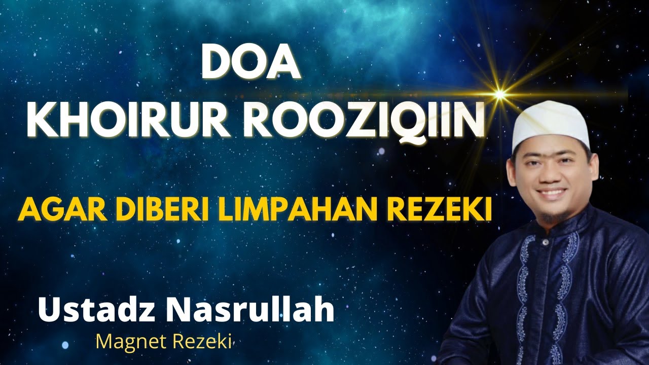 Doa Minta Rezeki tak Terduga (Doa Khoirur Rooziqiin) - Al Ma'idah ayat 114 - Ustadz Nasrullah