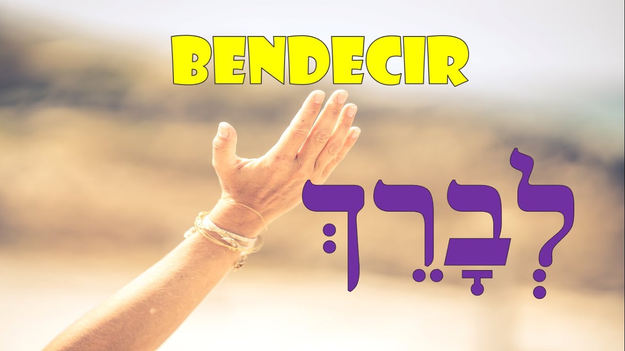 Verbo Bendecir en hebreo (לְבָרֵךְ)