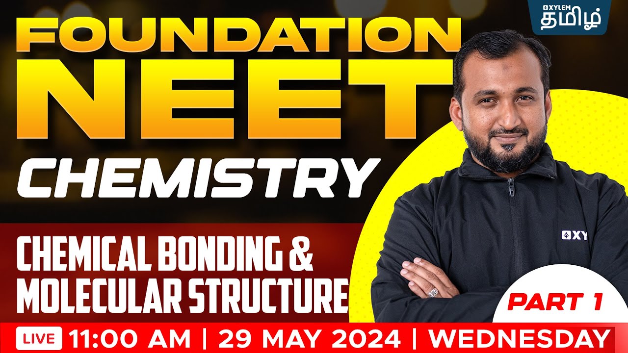 FOUNDATION: Chemical bonding & molecular structure PART  - 1 | Sikkander Sir | Xylem NEET Tamil