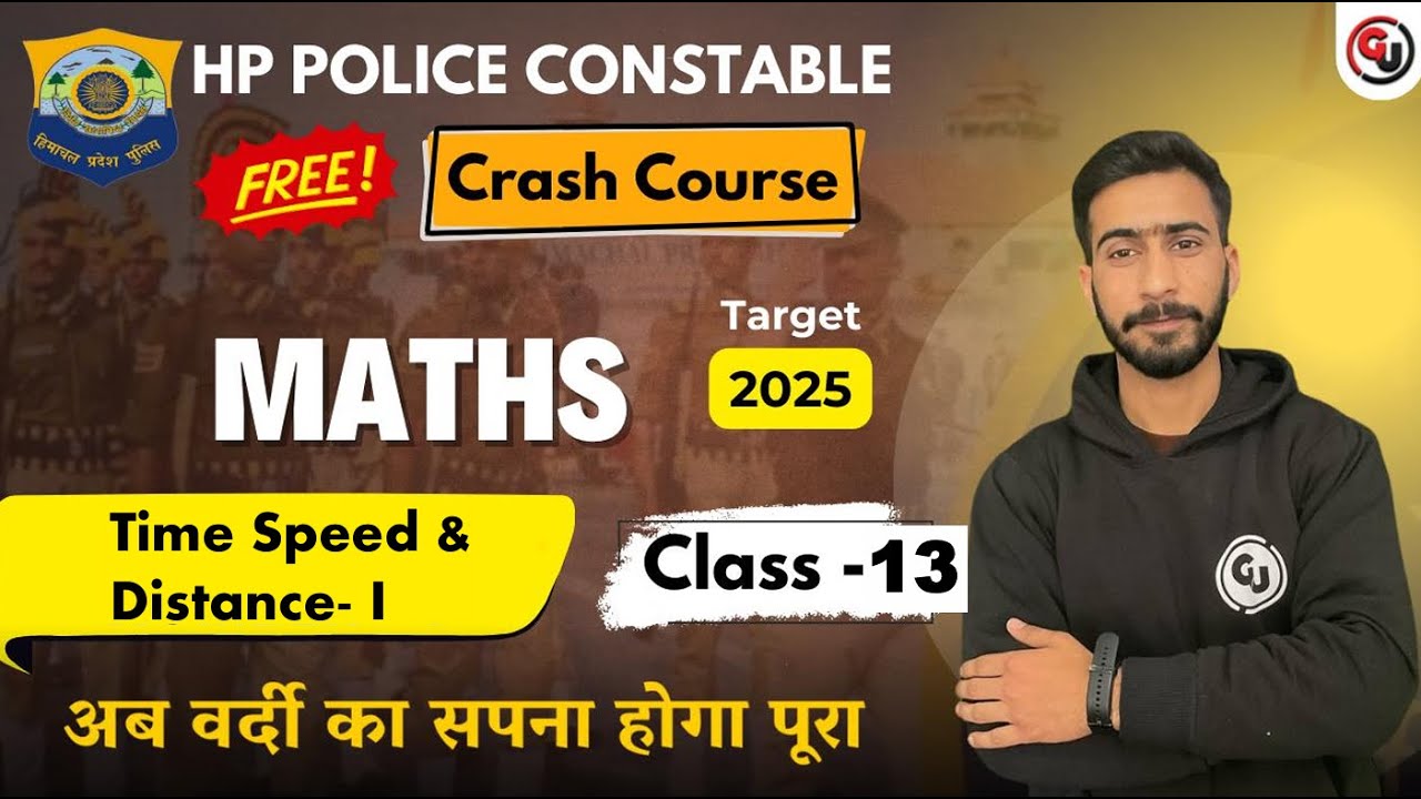 Time Speed & Distance - I || Maths || HP Police Constable Exam 2025 || Free Crash Course