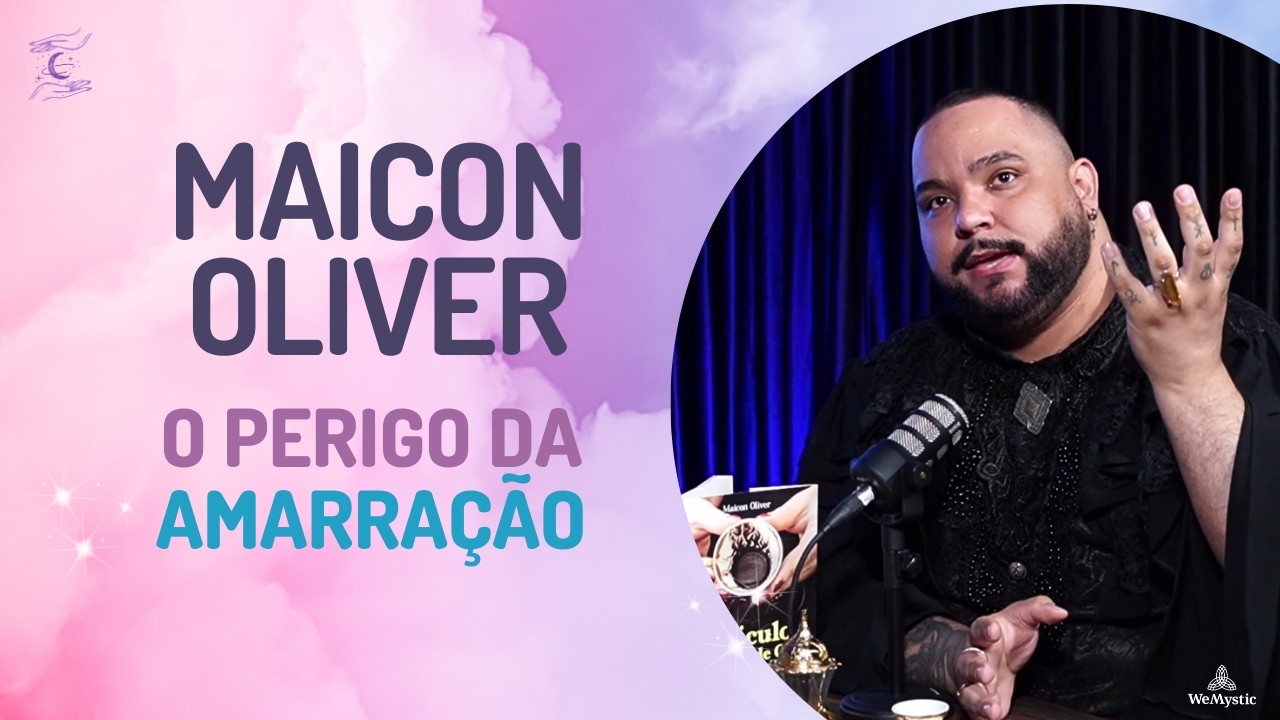 AMARRAÇÃO AMOROSA E ADOÇAMENTO: COMO FUNCIONA E SUAS CONSEQUÊNCIAS ESPIRITUAIS | MAICON OLIVER