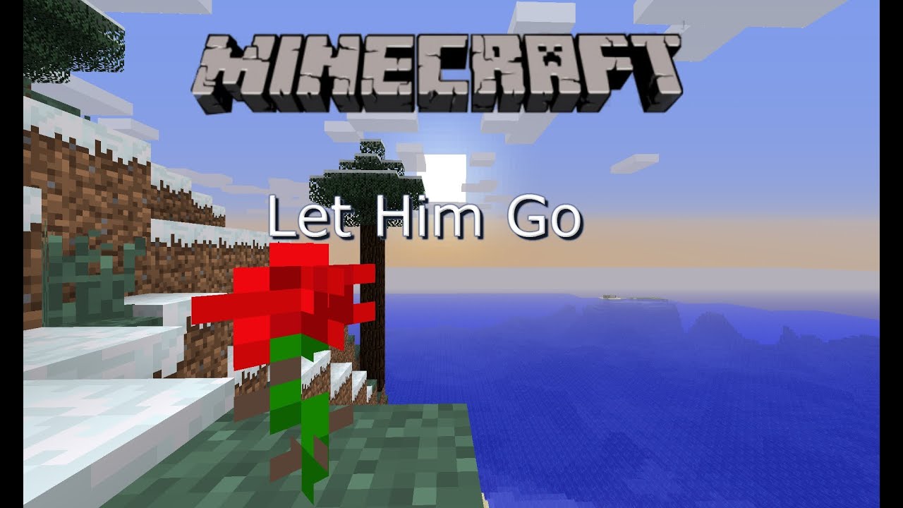 ''Let Him Go'' - A Minecraft Parody of ''Let It Go'' by Demi Lovato