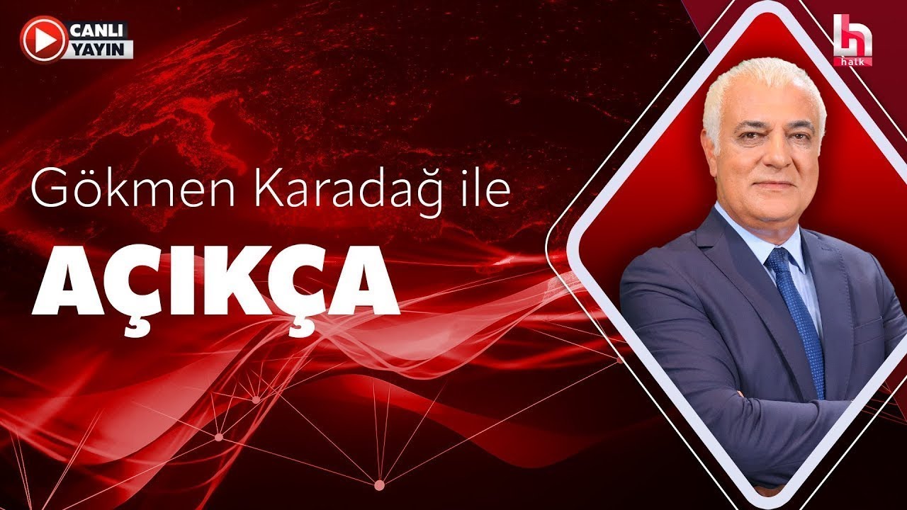 #CANLI | Gökmen Karadağ ile Açıkça | #HalkTV