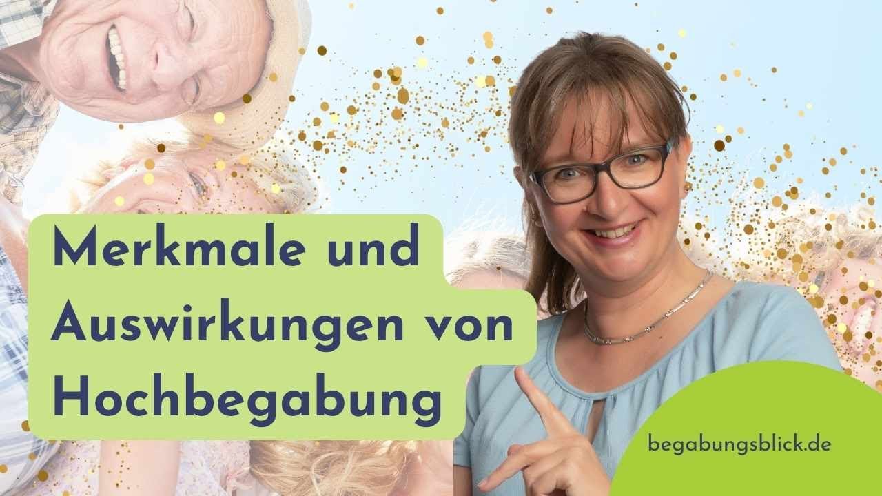 Merkmale und Auswirkungen von Hochbegabung
