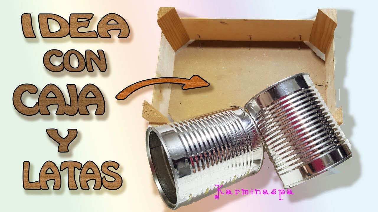 DIY. MIRA lo que puedes hacer con una CAJA y una LATA. GENIAL IDEA de DECORACIÓN 🦋Karminaspa