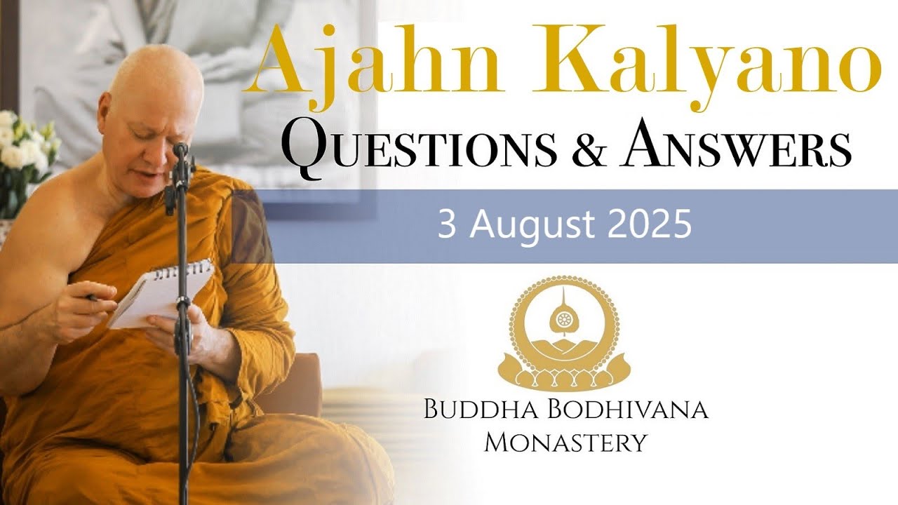 Dhamma Question & Answer Session with Ajahn Kalyano 3 August 2025