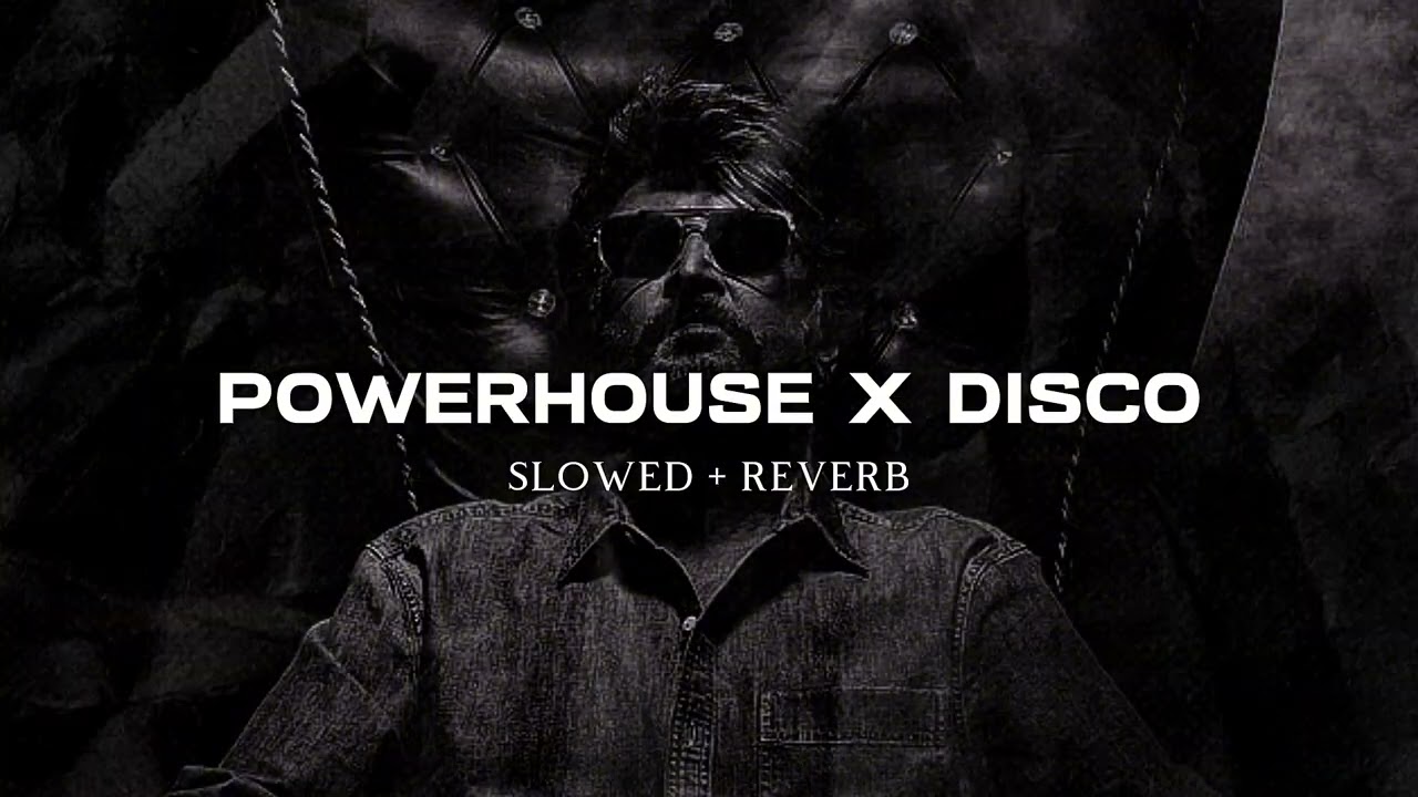 POWERHOUSE X DISCO - [ Slowed + Reverb ] | COOLIE