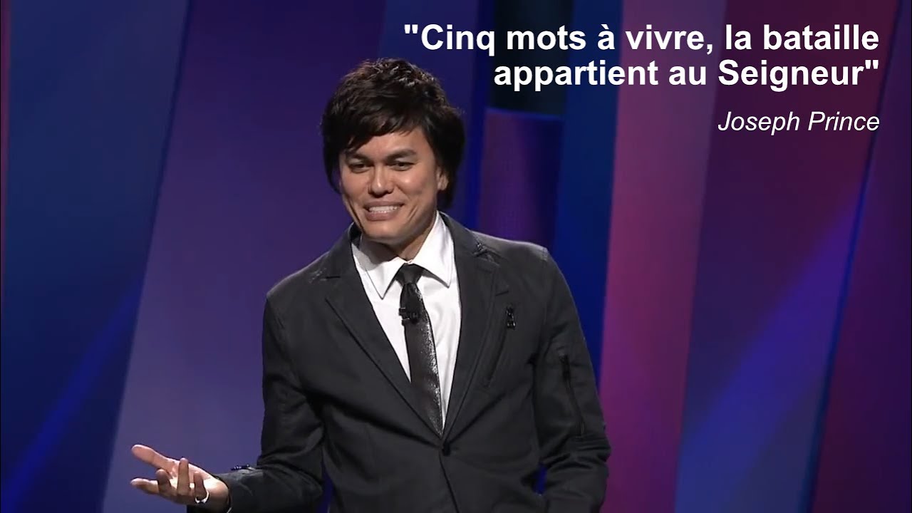 Joseph Prince - Cinq mots à vivre, la bataille appartient au Seigneur