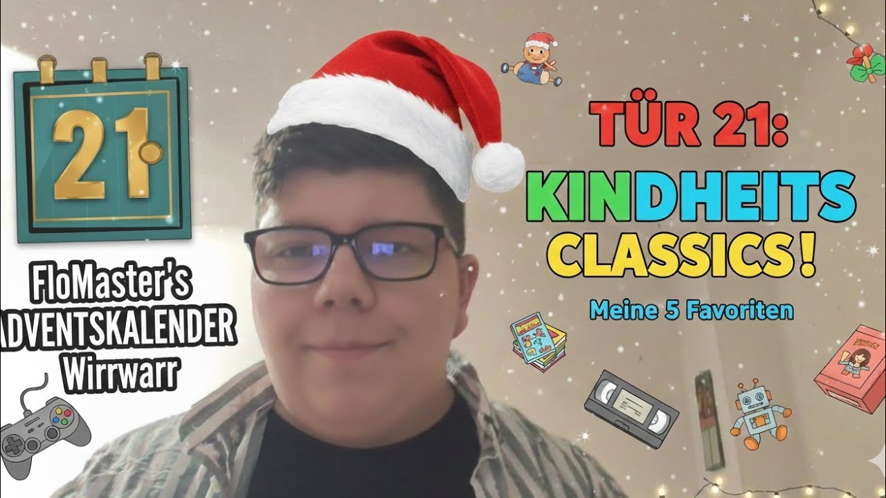 Meine 5 KINDHEITS-CLASSICS - FloMaster's Adventskalender Wirrwarr #21