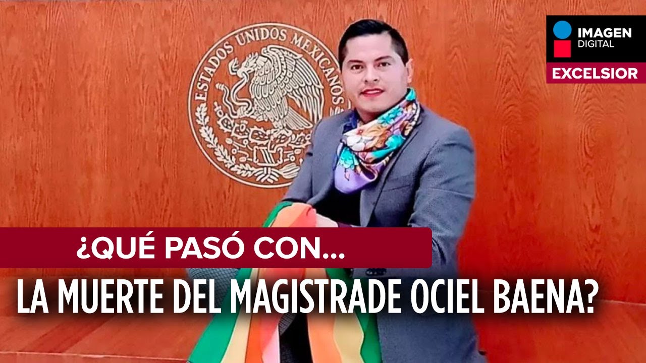 ¿Qué pasó con la muerte de Jesús Ociel Baena?