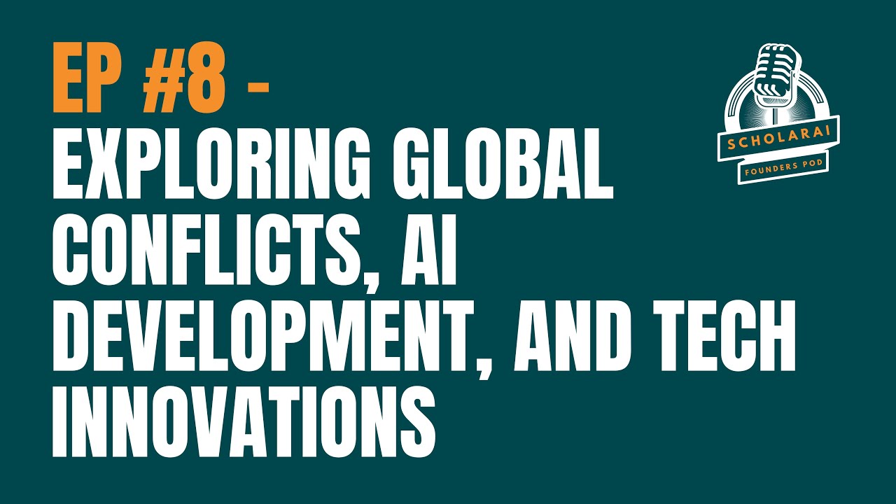 Episode #08: Exploring Global Conflicts, AI Development, and Tech Innovations