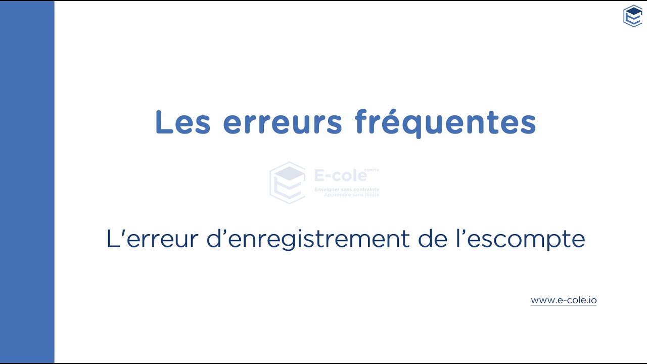 Les erreurs fr&eacute;quentes - L'erreur d'enregistrement de l'escompte