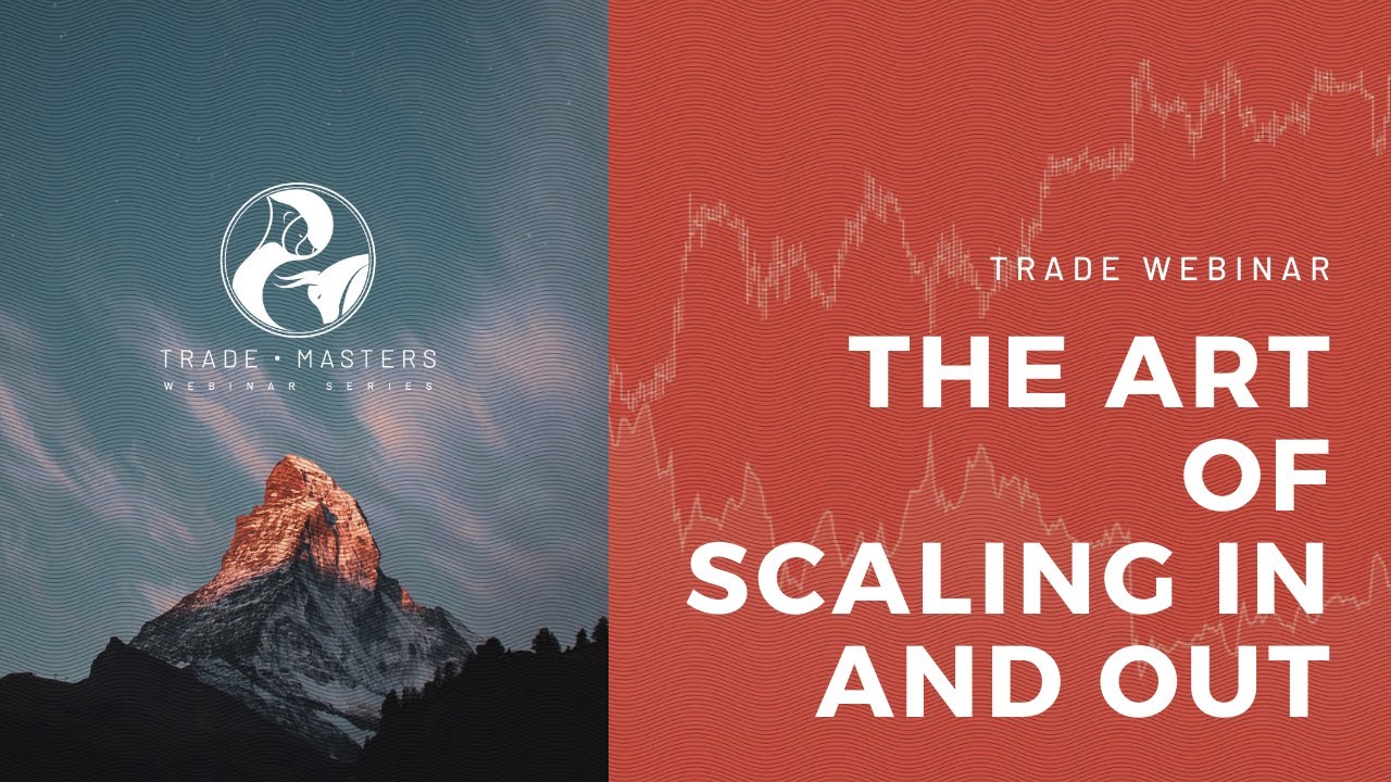Trade Masters - The Art Of Scaling In And Out