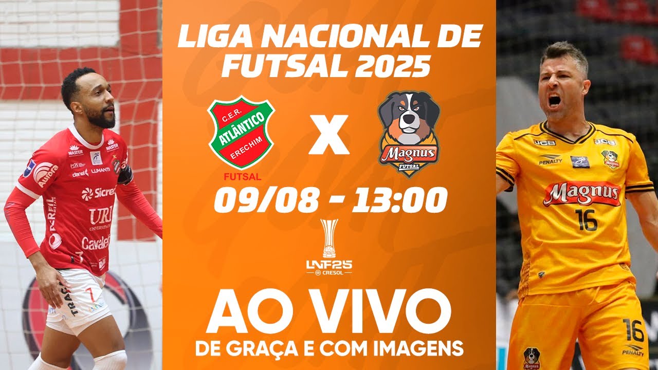 ATLÂNTICO X MAGNUS | LIGA NACIONAL DE FUTSAL - LNF 2025 | AO VIVO E COM IMAGENS
