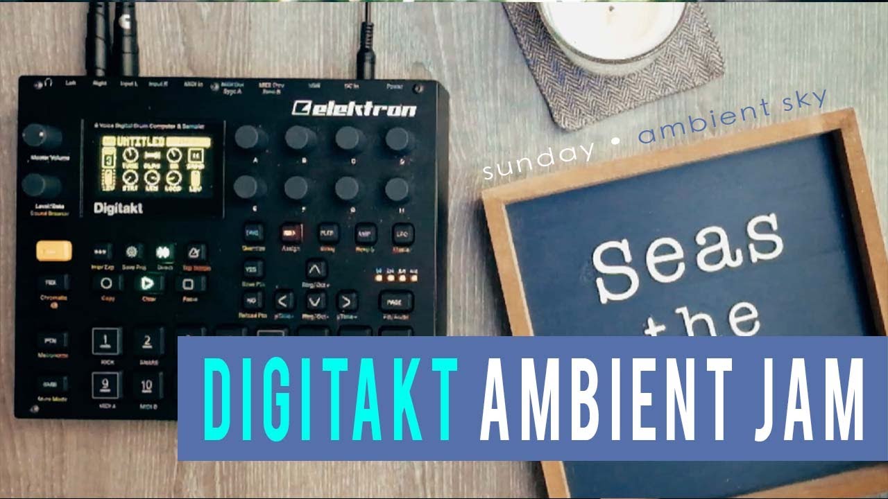 sunday // Elektron Digitakt  | Ambient Jam | Ambient Sky