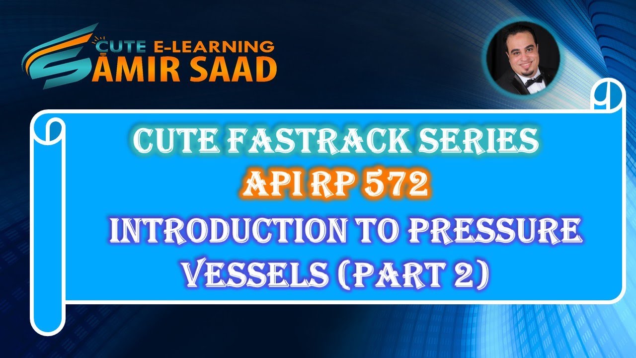 API RP 572 Inspection Practices for Pressure Vessels (lecture 4)
