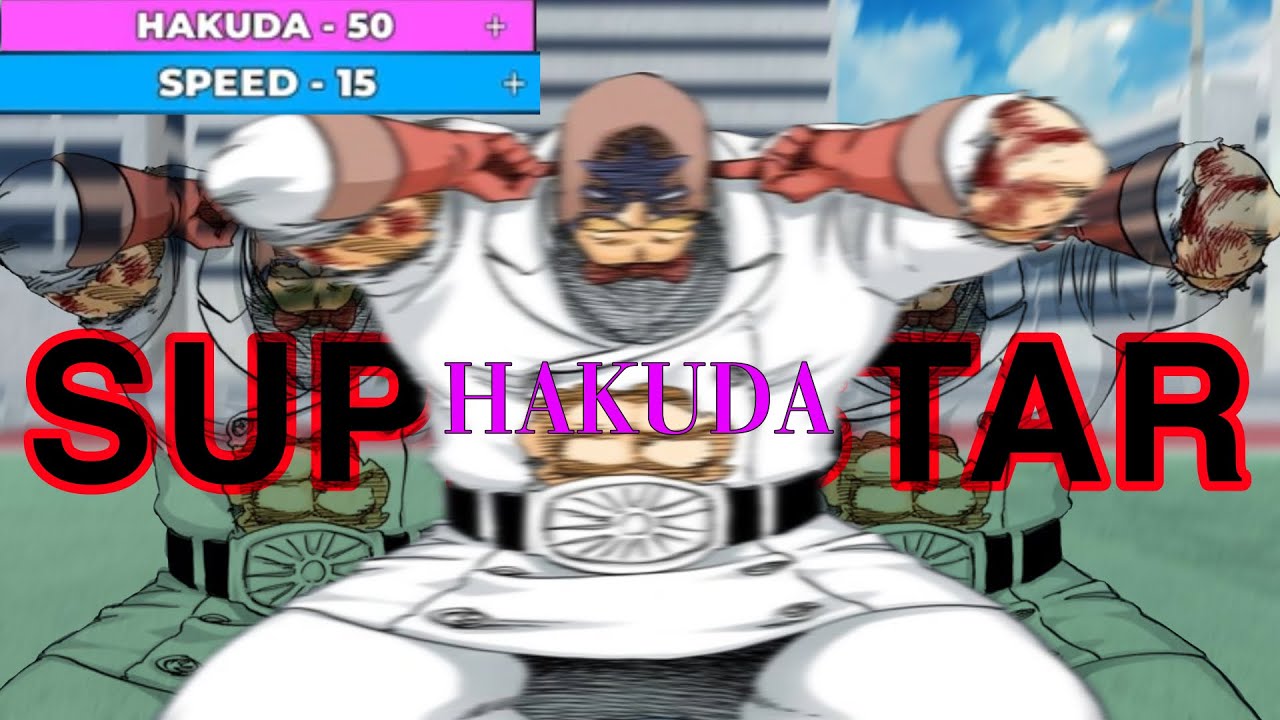 SUPERSTAR HAKUDA, IS BRAINDEAD??!! [Type Soul]
