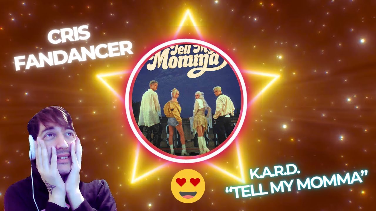 KARD TELL MY MOMMA REACCION
