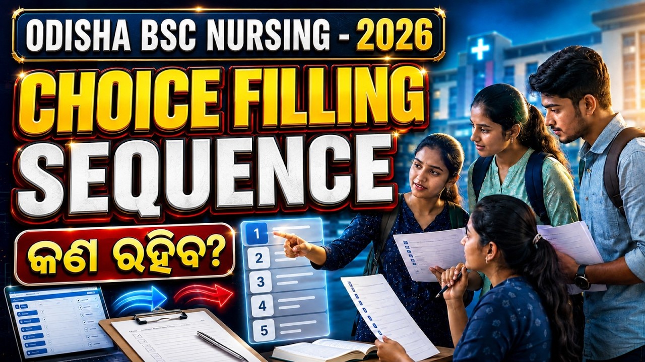 Odisha B.Sc Nursing 2026 Choice Filling || Complete Counselling Process || Best College Preference