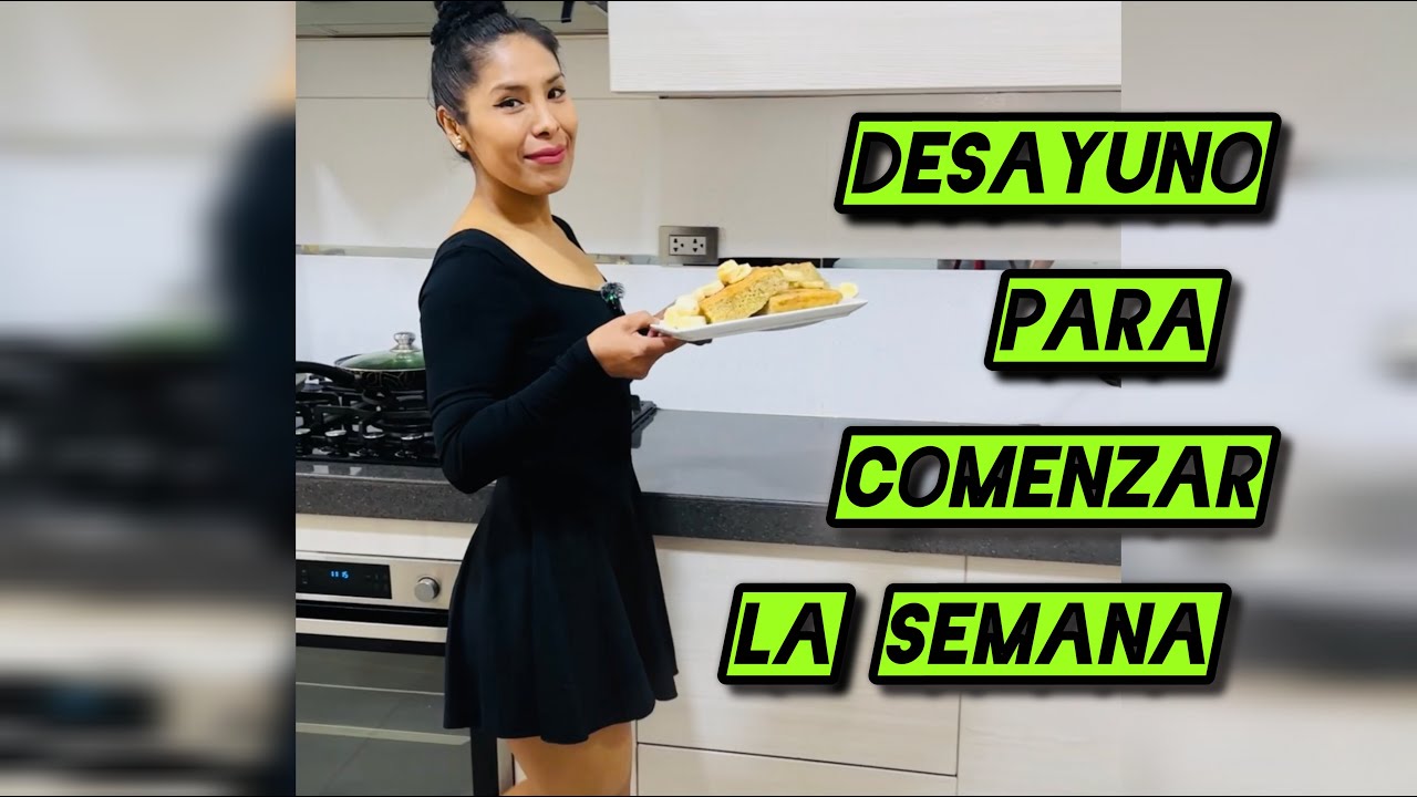 ☺️Desayuno Para Comenzar La Semana✨